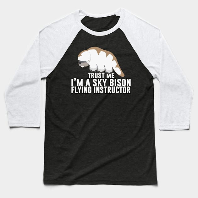 Trust Me. I'm A Sky Bison Flying Instructor Baseball T-Shirt by artsylab